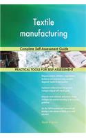 Textile manufacturing Complete Self-Assessment Guide