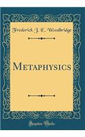 Metaphysics (Classic Reprint)