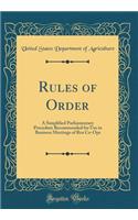 Rules of Order: A Simplified Parliamentary Procedure Recommended for Use in Business Meetings of Rea Co-Ops (Classic Reprint)