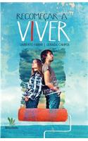 Recomeçar a viver