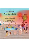 Beach That Love Built