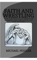 Faith and Wrestling