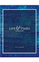 The Life & Times Annuary