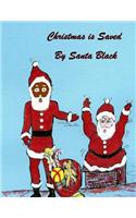 Christmas is Saved by Santa Black