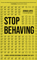 Stop Behaving
