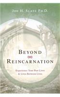 Beyond Reincarnation