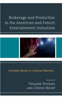Brokerage and Production in the American and French Entertainment Industries