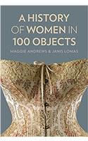 A History of Women in 100 Objects