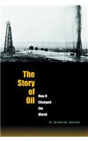 The Story of Oil: How It Changed the World