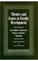 Themes and Issues in Faculty Development