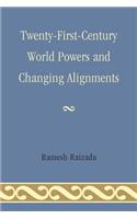 Twenty-First-Century World Powers and Changing Alignments