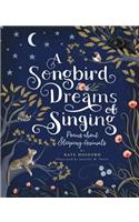 Songbird Dreams of Singing