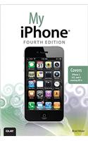 My IPhone (covers 3G, 3Gs and 4 Running IOS4)
