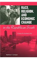 Race, Religion, and Economic Change in the Republican South