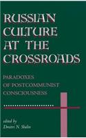 Russian Culture At The Crossroads