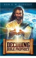 Decoding Bible Prophecy