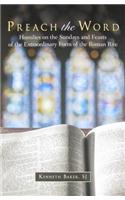 Preach the Word: Homilies on the Sundays and Feasts of the Extraordinary Form of the Roman Rite