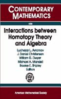 Interactions Between Homotopy Theory and Algebra