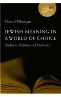 Jewish Meaning in a World of Choice