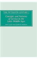 Concepts and Patterns of Service in the Later Middle Ages