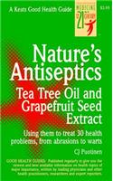 Nature's Antiseptics: Tea Tree Oil and Grapefruit Seed Extract