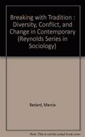 Breaking with Tradition : Diversity, Conflict, and Change in Contemporary