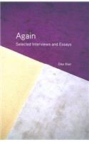 Again - Selected Interviews and Essays