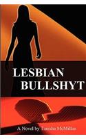 Lesbian Bullshyt