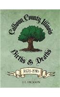 Calhoun County, Illinois Births & Deaths 1878-1916