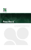 Pass the 6 - 2015: A Plain English Explanation to Help You Pass the Series 6 Exam: A Plain English Explanation to Help You Pass the Series 6 Exam