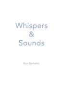 Whispers and Sounds