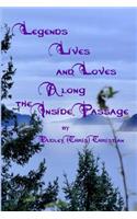 Legends Lives and Loves Along the Inside Passage
