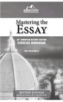 Mastering the Essay - Ap* European History Edition - Exercise Workbook