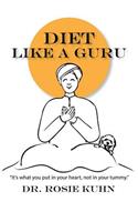 Diet Like a Guru