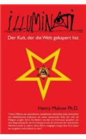 Illuminati - Der Kult, der die Welt gekapert hat