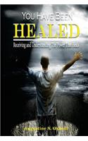 You have been healed