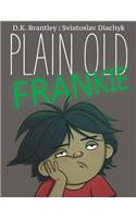 Plain Old Frankie