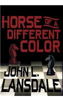 Horse of a Different Color