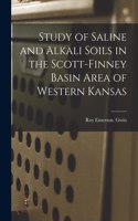 Study of Saline and Alkali Soils in the Scott-Finney Basin Area of Western Kansas