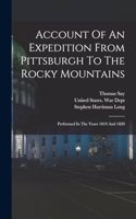 Account Of An Expedition From Pittsburgh To The Rocky Mountains