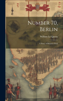Number 70, Berlin [microform]