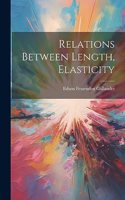 Relations Between Length, Elasticity