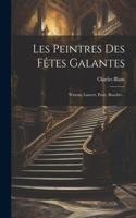 Les Peintres Des Fêtes Galantes