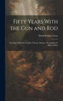 Fifty Years With the Gun and Rod