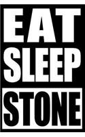 Eat Sleep Stone Cool Notebook for a Stone Collector