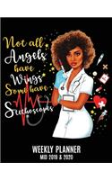 Not All Angels Have Wings Some Have Stethoscopes Weekly Planner