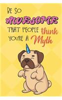 Be So Awesome That People Think You Are A Myth