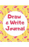 Draw and Write Journal: Kids Creative Writing Notebook with Helpful Hints on How to Start Writing a Story and Dot Grid Pages for Working on Rough Drafts Flamingos Yellow Ba