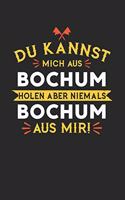 Du Kannst Mich Aus Bochum Holen Aber Niemals Bochum Aus Mir!