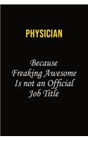 Physician Because Freaking Awesome Is Not An Official Job Title